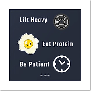 Lift Heavy Eat Protein Be Patient Posters and Art